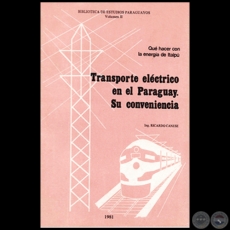 TRANSPORTE ELÉCTRICO EN EL PARAGUAY - Autor: RICARDO CANESE - Año 1981